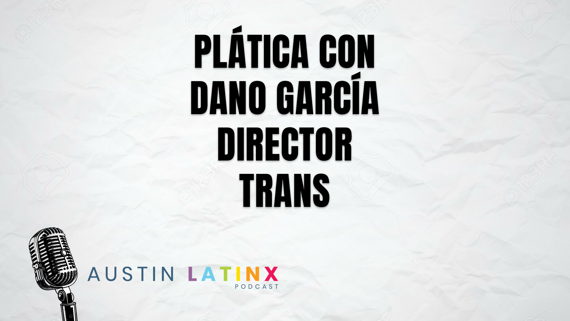 Austin LatinX Podcast Episodio 2