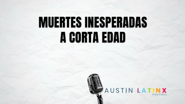 Austin LatinX Podcast episodio 5